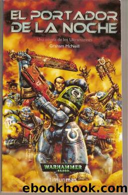 (Warhammer 40.000. Ultramarines 01) El portador de la noche by Graham McNeill