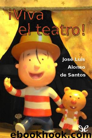 ¡Viva el teatro! by José Luis Alonso de Santos