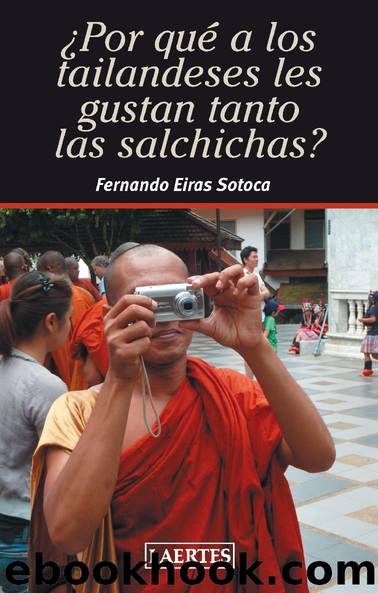 ¿POR QUÉ A LOS TAILANDESES LES GUSTAN TANTO LAS SALCHICHAS? by Fernando Eiras Sotoca