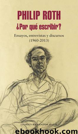 ¿Por qué escribir? by Philip Roth