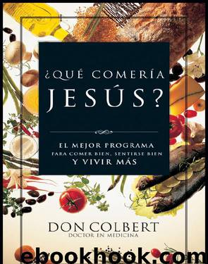 ¿Qué Comería Jesús? by Don Colbert