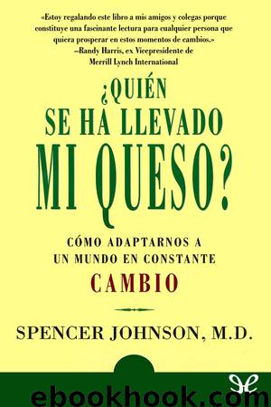 ¿Quién se ha llevado mi queso? by Spencer Johnson