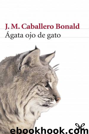 Ágata ojo de gato by José Manuel Caballero Bonald