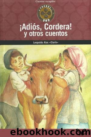 Â¡AdiÃ³s, cordera! y otros cuentos by Leopoldo Alas Clarín