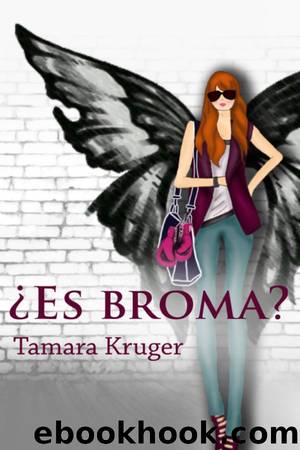 Â¿Es broma? by Tamara Kruger