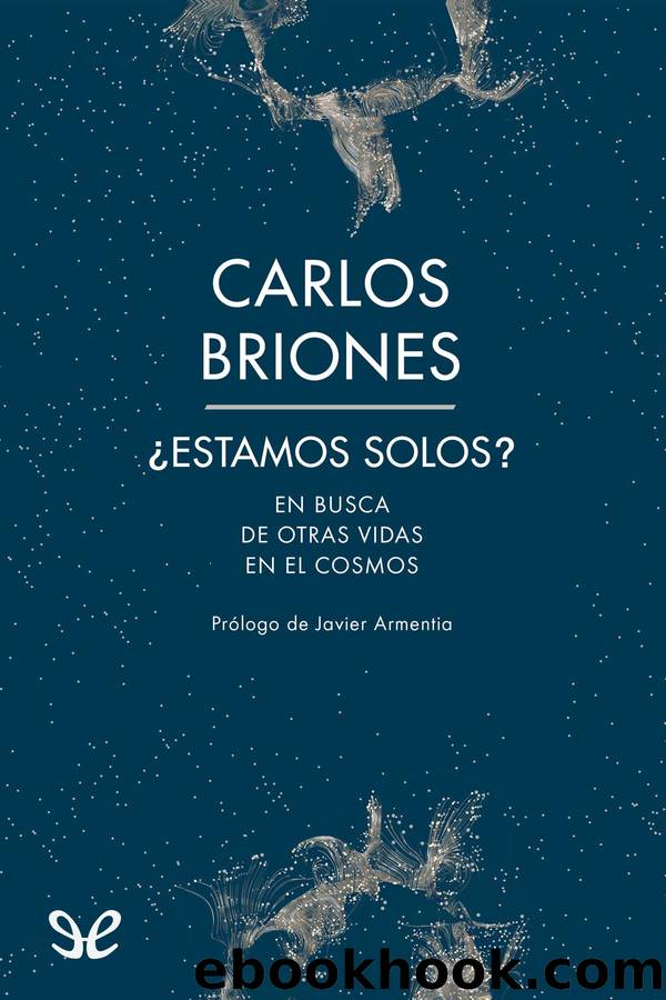 Â¿Estamos solos?: en busca de otras vidas en el cosmos by Carlos Briones