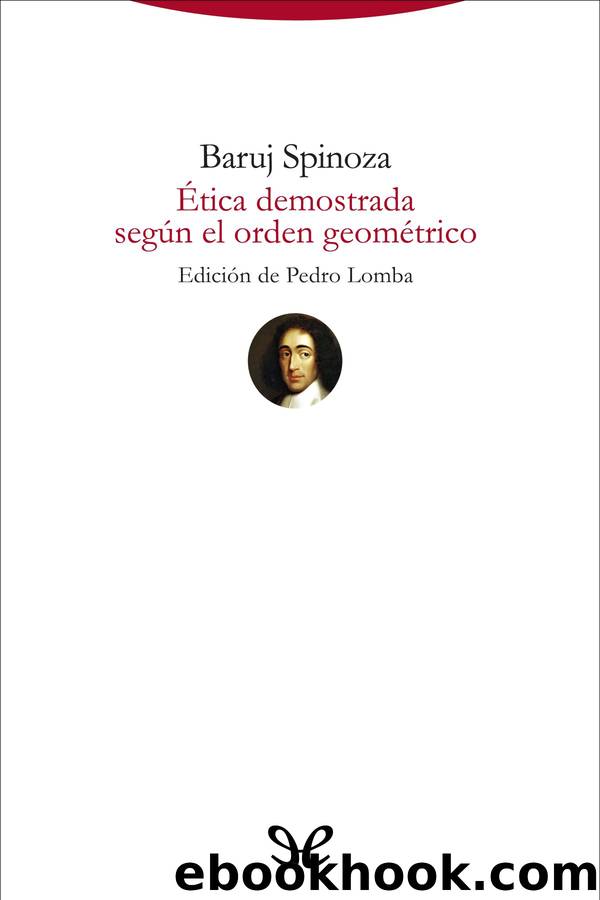 Ãtica demostrada segÃºn el orden geomÃ©trico. Ed. de Pedro Lomba by Baruch Spinoza