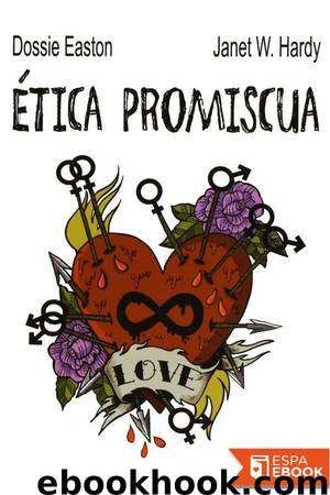 Ética promiscua by Dossie Easton & Janet W. Hardy