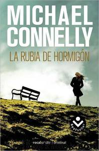 03-La Rubia del hormigon by Michael Connelly