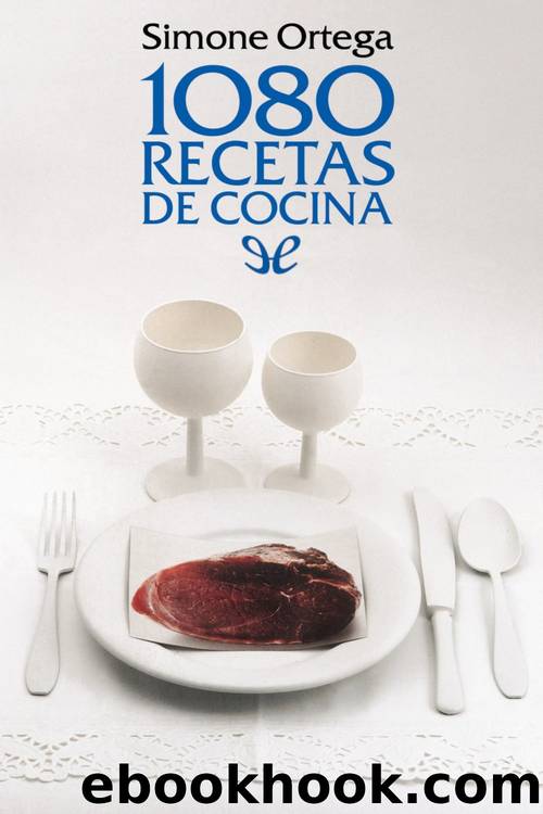 1080 recetas de cocina by Simone Ortega