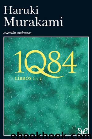 1Q84 - (Libros 1 y 2) by Haruki Murakami