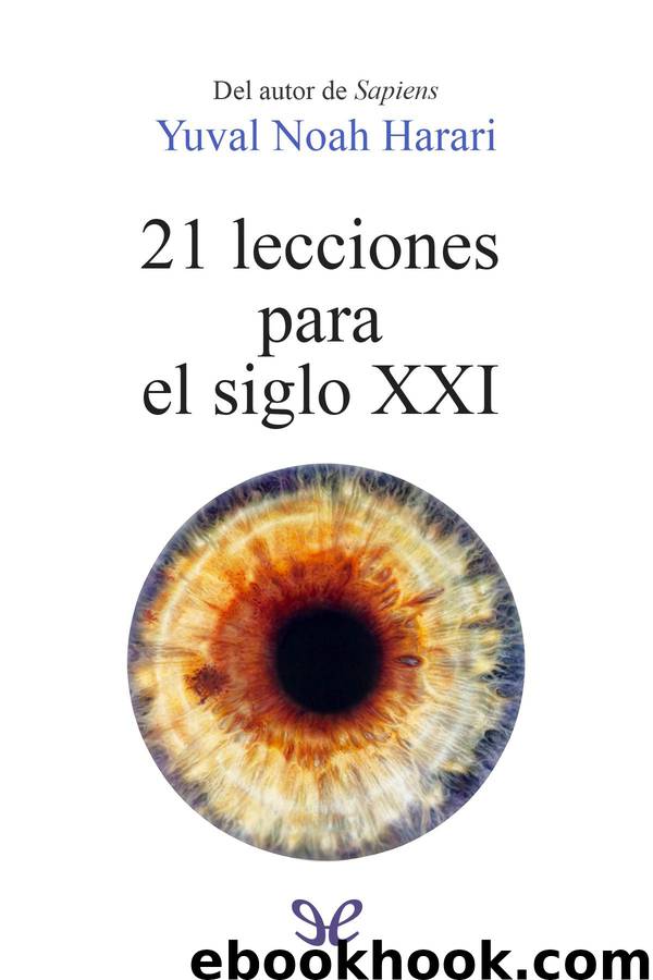 21 lecciones para el siglo XXI by Yuval Noah Harari