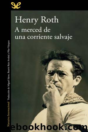 A merced de una corriente salvaje by Henry Roth