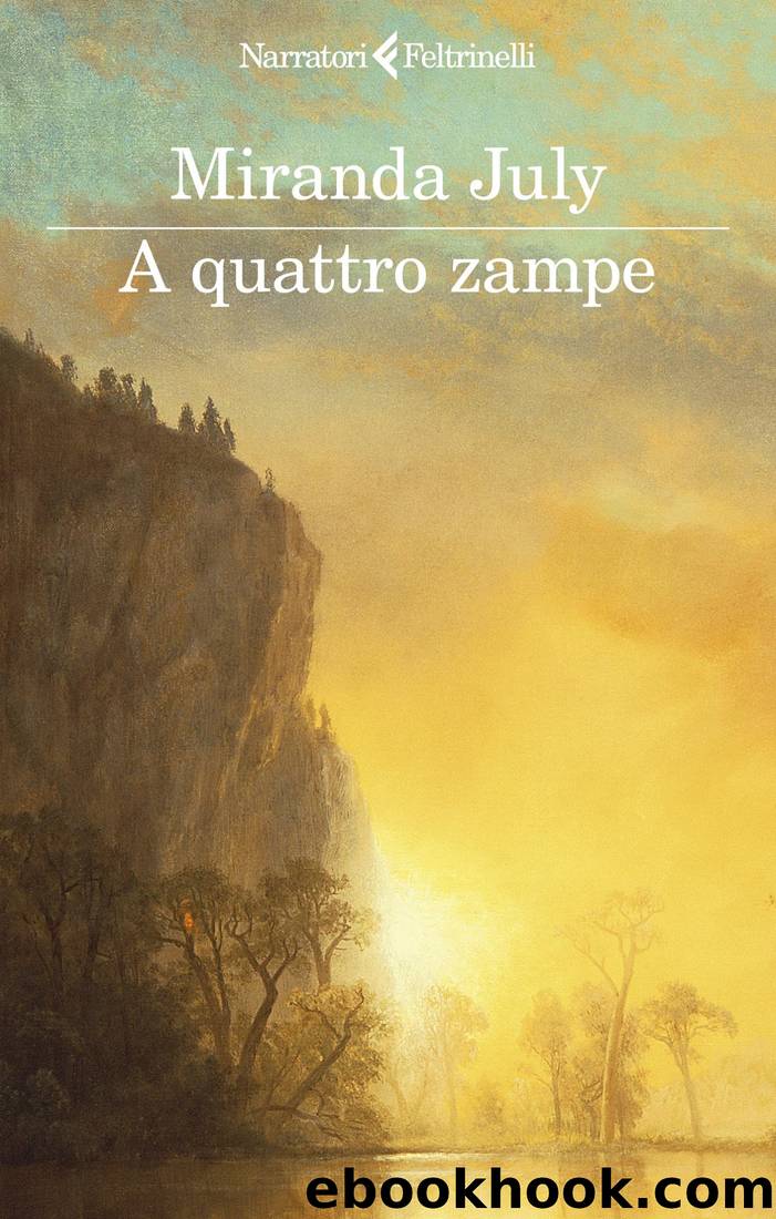 A quattro zampe by Miranda July