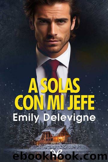 A solas con mi jefe by Emily Delevigne