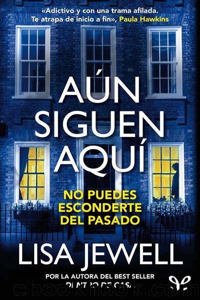 AÃºn siguen aquÃ­ by Lisa Jewell