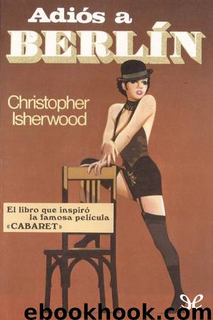 Adiós a Berlín by Christopher Isherwood