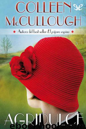 Agridulce by Colleen McCullough