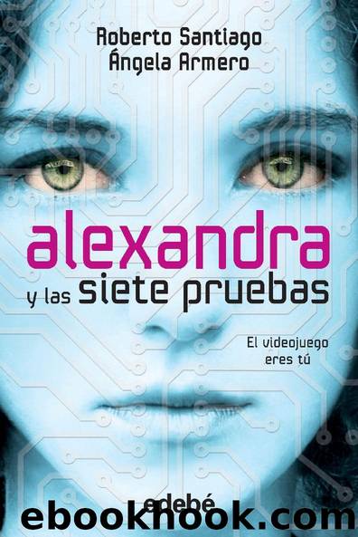 Alexandra y las siete pruebas by Roberto Santiago Ángela Armero