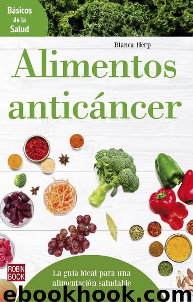 Alimentos anticáncer by Blanca Herp