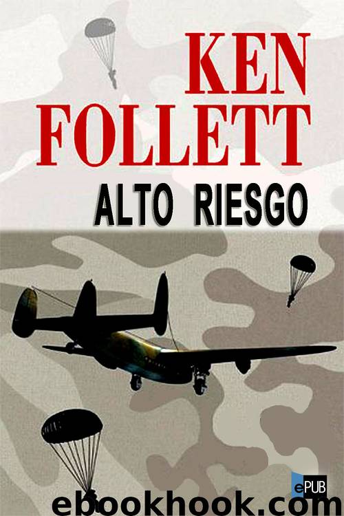 Alto Riesgo by Ken Follett