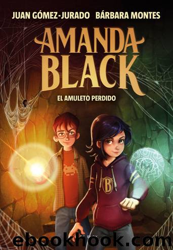 Amanda Black 2--El amuleto perdido by Juan Gómez-Jurado