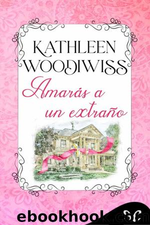 AmarÃ¡s a un extraÃ±o by Kathleen E. Woodiwiss