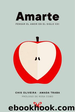 Amarte. Pensar el amor en el siglo XXI by Amada Traba Díaz & Mercedes Oliveira Malvar