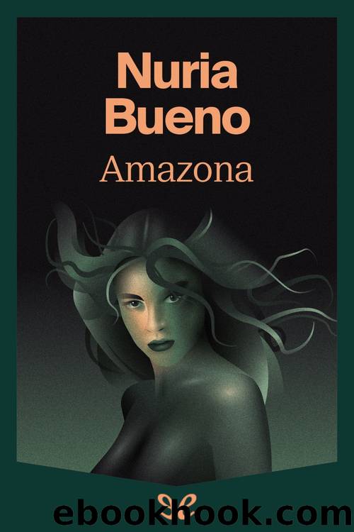 Amazona by Nuria Bueno