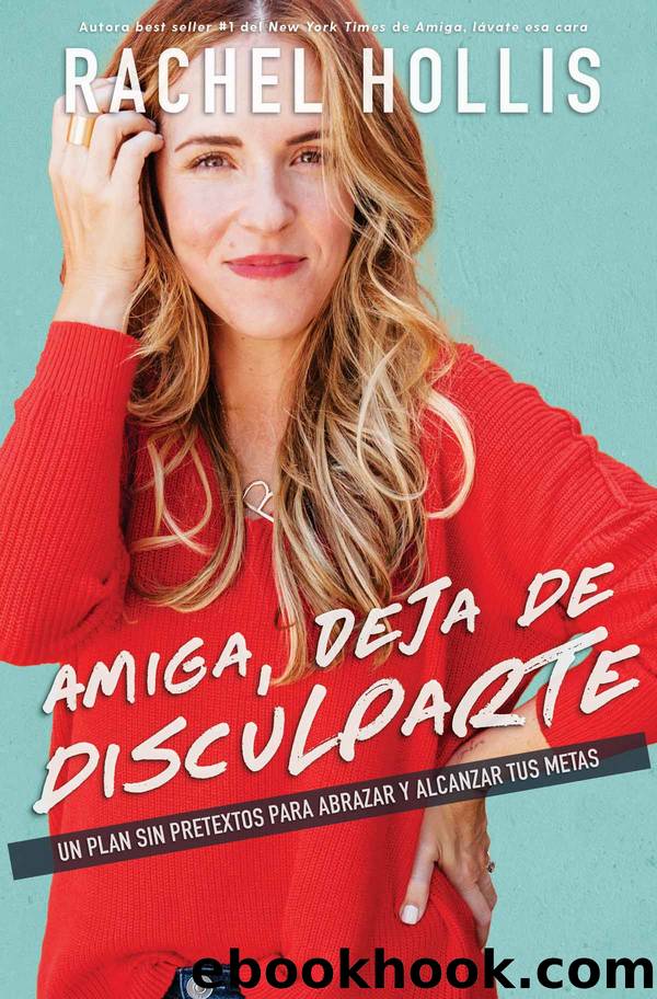 Amiga, deja de disculparte by Rachel Hollis