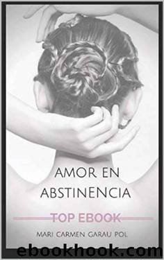 Amor en abstinencia by Mari Carmen Garau Pol