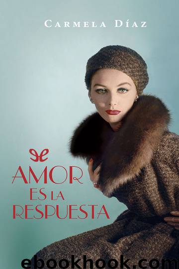 Amor es la respuesta by Carmela Díaz