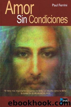 Amor sin condiciones by Paul Ferrini