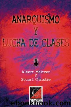 Anarquismo y lucha de clases by Albert Meltzer & Stuart Christie