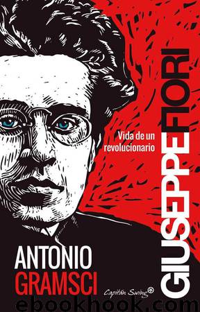 Antonio Gramsci by Giuseppe Fiori