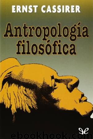 Antropología filosófica by Ernst Cassirer