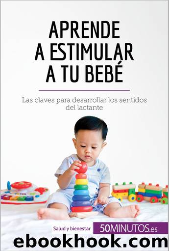 Aprende a estimular a tu bebÃ© by 50Minutos