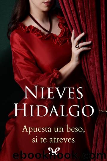 Apuesta un beso, si te atreves by Nieves Hidalgo