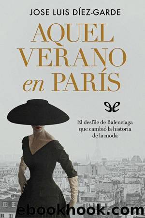 Aquel verano en ParÃ­s by José Luis Díez-Garde