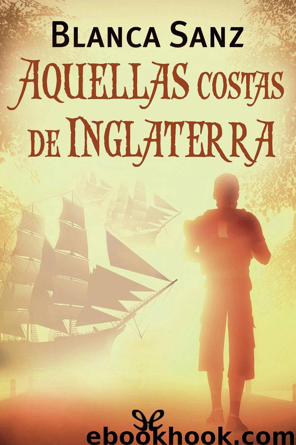 Aquellas costas de Inglaterra by Blanca Sanz