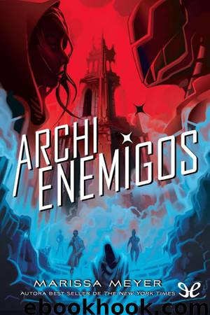 Archienemigos by Marissa Meyer