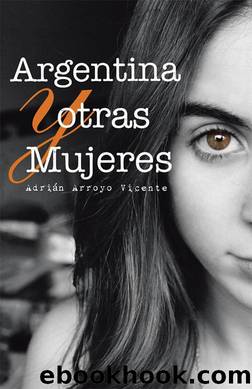 Argentina y otras mujeres by Adrián Arroyo Vicente