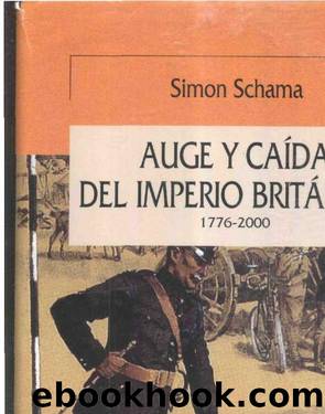 Auge y caida del Imperio Britanico by Simon Schama