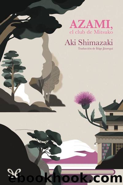 Azami, el club de Mitsuko by Aki Shimazaki