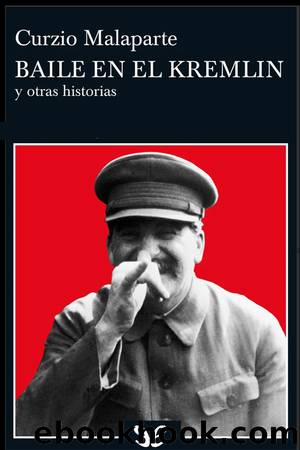 Baile en el Kremlin y otras historias by Curzio Malaparte