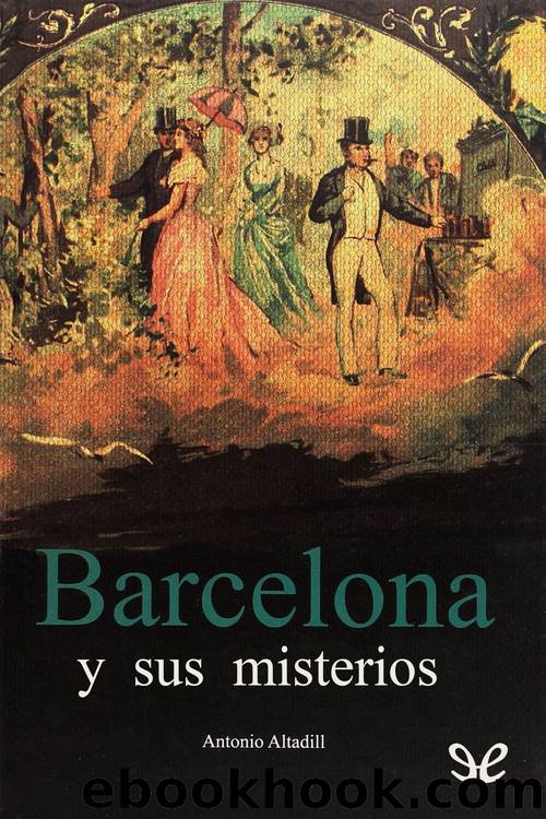 Barcelona y sus misterios by Antonio Altadill