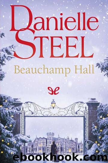 Beauchamp Hall by Danielle Steel