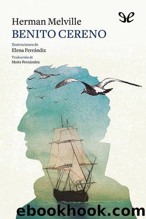 Benito Cereno (trad. Maite FernÃ¡ndez) by Herman Melville