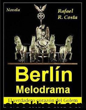 BerlÃ­n Melodrama by Rafael R. Costa