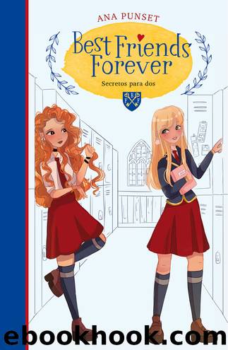 Best Friends Forever 2. Secretos para dos (Best Friends Forever 2) by Ana Punset